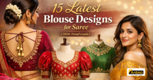 15 Latest Blouse Designs for Saree (2026 Trend Guide)